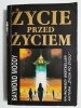 ŻYCIE PRZED ŻYCIEM - Raymond Moody 1992